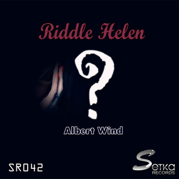 Albert Wind - Riddle Helen