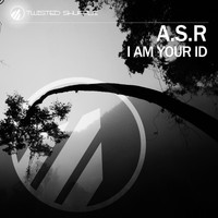 A.S.R - I Am Your ID