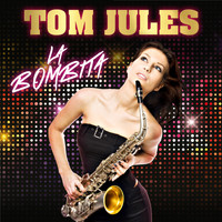 Tom Jules - La Bombita - Single