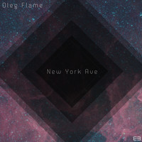Oleg Flame - New York Ave