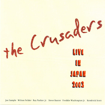 The Crusaders - Live in Japan 2003