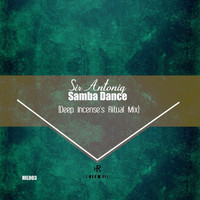 Sir Antoniq - Samba Dance (Deep Incense's Ri-Tual Mix)
