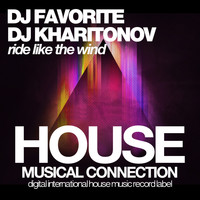 DJ Favorite, DJ Kharitonov - Ride Like The Wind