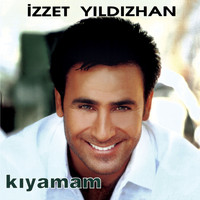 İzzet Yıldızhan - Kıyamam