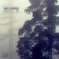 Bad Surfer - Ghostly EP