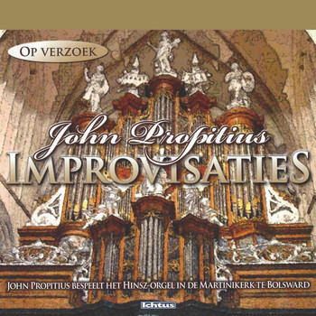 John Propitius - Op verzoek: Improvisaties