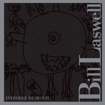 Bill Laswell - Invisible Design II