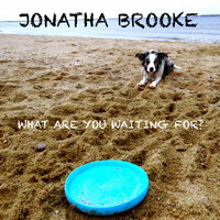 Jonatha Brooke - What Are You Waiting For?