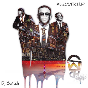 DJ Switch - The Switch Up (Explicit)