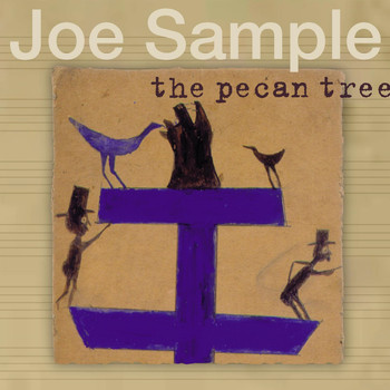 Joe Sample - The Pecan Tree