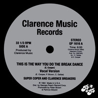 Super Coper & Clarence Breakers - This Is the Way You Do the Breakdance