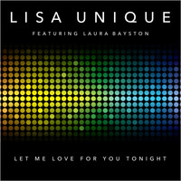 Lisa Unique - Let Me Love You for Tonight