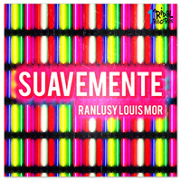 Ranlusy Louis Mor - Suavemente
