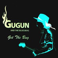 Gugun Blues Shelter - Get the Bug
