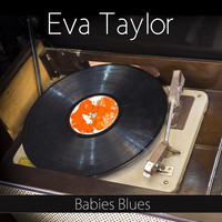 Eva Taylor - Babies Blues
