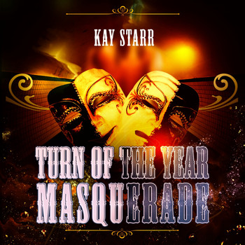 Kay Starr - Turn Of The Year Masquerade