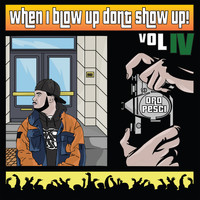 Dro Pesci - When I Blow Up Don't Show Up! Vol. 4