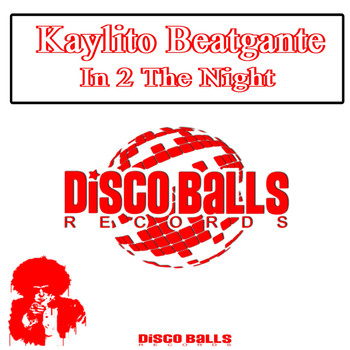 Kaylito Beatgante - In 2 The Night