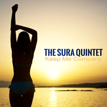 The Sura Quintet - Keep Me Company
