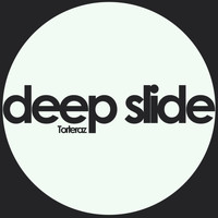 Torteraz - Deep Slide