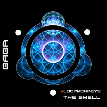 #LoopMonkeys - The Smell