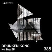 Drunken Kong - No Step EP