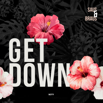 Saus & Braus - Get Down