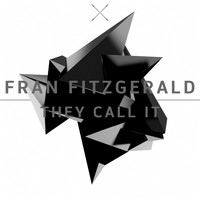 Fran Fitzgerald - They Call It