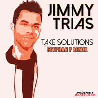 Jimmy Trias - Take Solutions (Stephan F Remix)