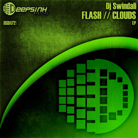 DJ Swindali - Flash // Clouds