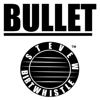Steve W Birtwhistle - Bullet