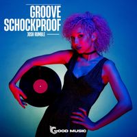 Josh Rumble - Groove Schockproof
