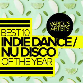 Various Artists - Best 10 Indie Dance / Nu Disco Of The Year