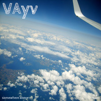 Vayv - Somewhere Above
