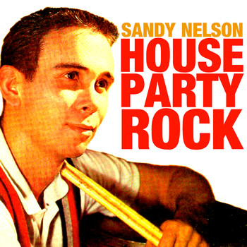 Sandy Nelson - House Party Rock