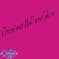 Obsidian Project - Hard Trance Collection