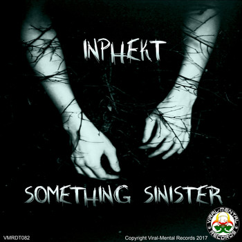 INPHEKT - Something Sinister