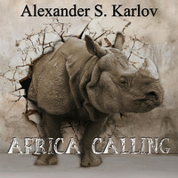 Alexander S. Karlov - Africa Calling