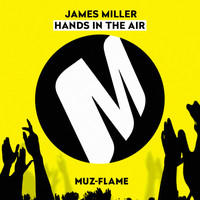 James Miller - Hands In The Air