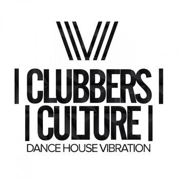 Various Artists - Clubbers Culture: Dance House Vibration
