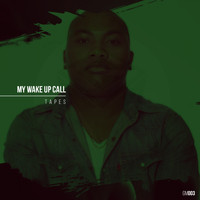Tapes - My Wake Up Call