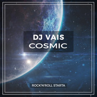 DJ Vais - Cosmic