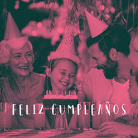 Happy Birthday, Happy Birthday To You and Cumpleaños feliz - Feliz Cumpleaños