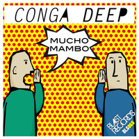 Conga Deep - Mucho Mambo