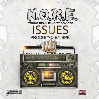 N.O.R.E. - Issues (feat. Young Reallie & City Boy Dee) (Explicit)