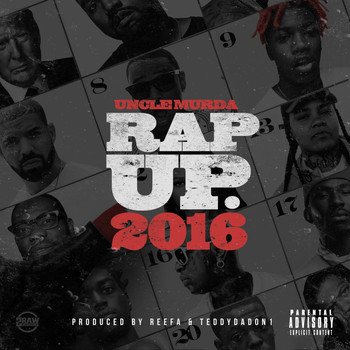 Uncle Murda - Rap Up 2016 (Explicit)