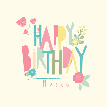 Happy Birthday, Happy Birthday To You and Cumpleaños feliz - Happy Birthday Music