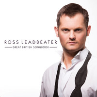 Ross Leadbeater - Great British Songbook