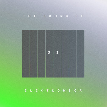 Various Artists - The Sound Of: Electronica, Vol. 02