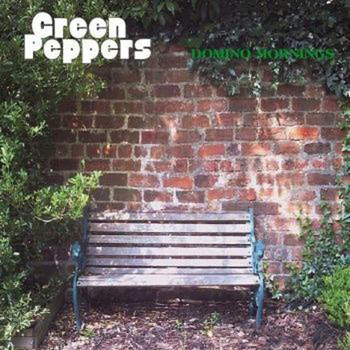 Green Peppers - Domino Mornings